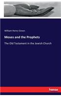 Moses and the Prophets: The Old Testament in the Jewish Church