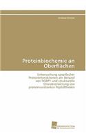 Proteinbiochemie an Oberflächen