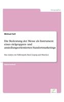 Bedeutung der Messe als Instrument eines zielgruppen- und ansiedlungsorientierten Standortmarketings
