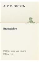 Brausejahre