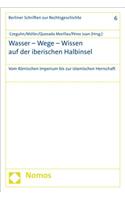 Wasser - Wege - Wissen Auf Der Iberischen Halbinsel