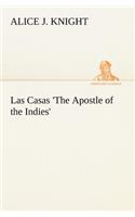 Las Casas 'The Apostle of the Indies'