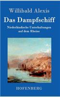 Das Dampfschiff: Niederländische Unterhaltungen auf dem Rheine(German)
