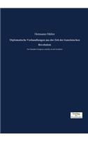 Diplomatische Verhandlungen aus der Zeit der französischen Revolution