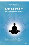 Realität - Ein Produkt des Geistes