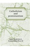 Catholicism and Protestantism