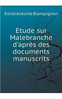 Etude sur Malebranche d'après des documents manuscrits