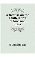 A Treatise on the Adulteration of Food and Drink