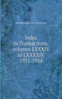 Index to Transactions, volumes LXXXIV to LXXXXIX 1921-1934