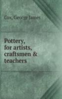 POTTERY FOR ARTISTS CRAFTSMEN &AMP TEAC