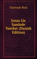 Jonas Lie Samlede Vaerker (Danish Edition)