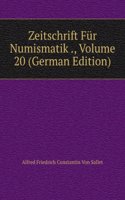 Zeitschrift Fur Numismatik ., Volume 20 (German Edition)