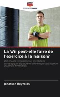 Wii peut-elle faire de l'exercice à la maison?