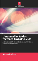 Uma avaliação dos factores trabalho-vida