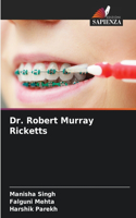 Dr. Robert Murray Ricketts