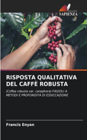Risposta Qualitativa del Caffè Robusta