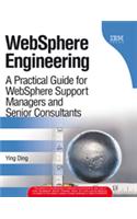 Websphere Engineering: A Practical Guide For Websphere Support Managers And Senior Consultants