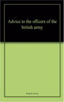 Advice To The Officers Of The British Army