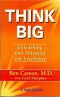 Think Big Unleashing Your Potential For Excellence