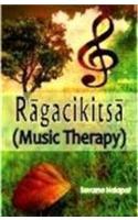 Ragacikitsa - (Music Therapy)