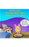 25 Reasons You Shouldn't Take Your Cat to the Pool