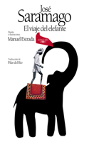 Viaje del Elefante (Edición Ilustrada). 20.° Aniversario del Premio Nobel / The Elefant's Journey (Special Edition)