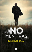 No Mentirás / You Will Not Lie