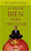 Comer Bien Para Triunfar