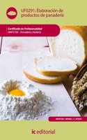 Elaboracion de productos de panaderia. inaf0108 - panaderia y bolleria