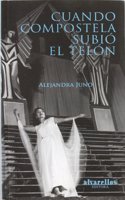 CUANDO COMPOSTELA SUBIO EL TELON