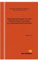 Educational Change Towards Problem Based Learning