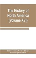 History of North America (Volume XVI) The Reconstruction Period