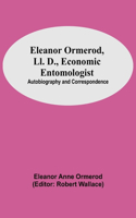 Eleanor Ormerod, Ll. D., Economic Entomologist