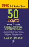 50 Essays On Indian Society General Studies & Current Affairs