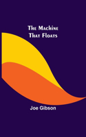 Machine That Floats