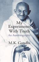 My Experiments With Truth: An Autobiography