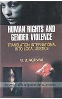 Human rights and gender violence translation international into local justice