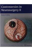 Controversies in Neurosurgery II