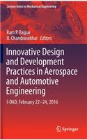Innovative Design and Development Practices in Aerospace and Automotive Engineering: I-Dad, February 22 - 24, 2016