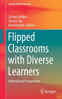 Flipped Classrooms with Diverse Learners: International Perspectives