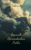 Beneath Stormshadow Paths