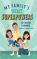 My Family's Secret Superpowers