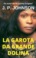 La Garota da Grande Dolina