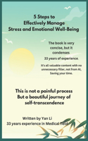 5 Steps to Effectively Manage Stress and Emotional Well-Being: Simple Yet Powerful Strategies for Lasting Emotional Harmony, you will be set free!