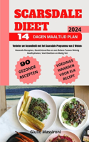 Scarsdale Dieet: Verbeter uw Gezondheid met het Scarsdale-Programma van 2 Weken: Gezonde Recepten, Gewichtsverlies en een Balans Tussen Weinig Koolhydraten, Veel Eiw