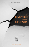 La juventud es una ofrenda