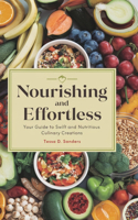 Nourishing and Effortless: Your Guide to Swift and Nutritious Culinary Creations