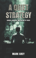 A Quiet Strategy