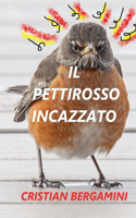 Il Pettirosso Incazzato