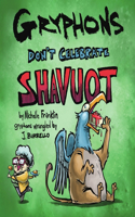 Gryphons Don't Celebrate Shavuot